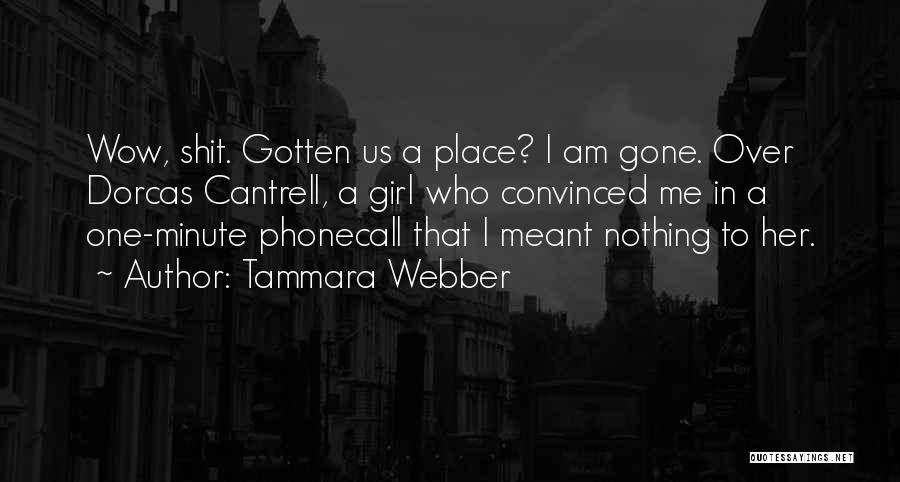 Webber Quotes By Tammara Webber