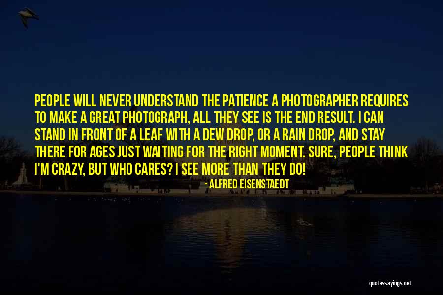 Webbeteg Quotes By Alfred Eisenstaedt Webbeteg Quotes By Alfred Eisenstaedt
