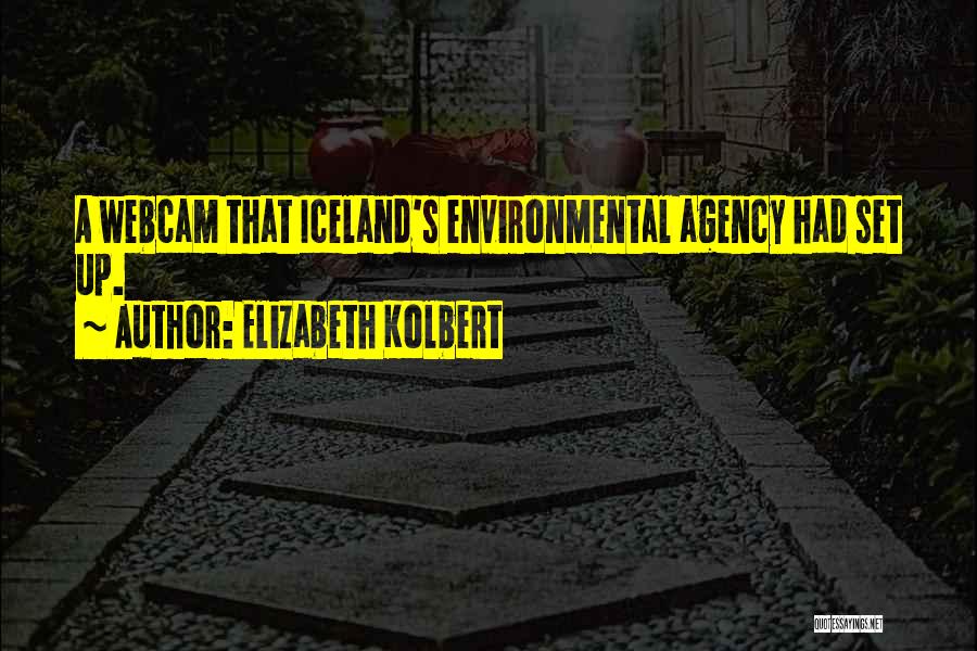 Webcam Quotes By Elizabeth Kolbert