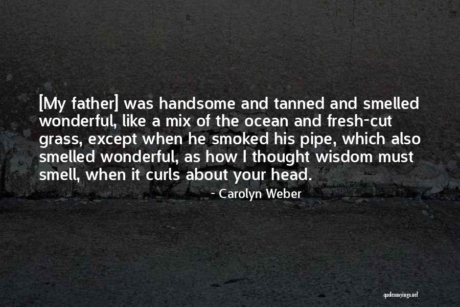 Weber Quotes By Carolyn Weber