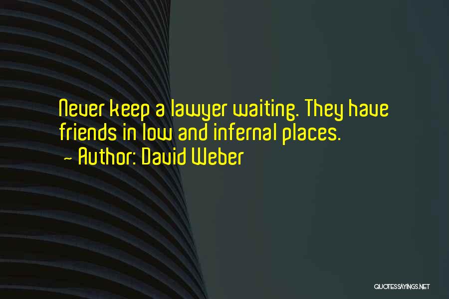 Weber Quotes By David Weber