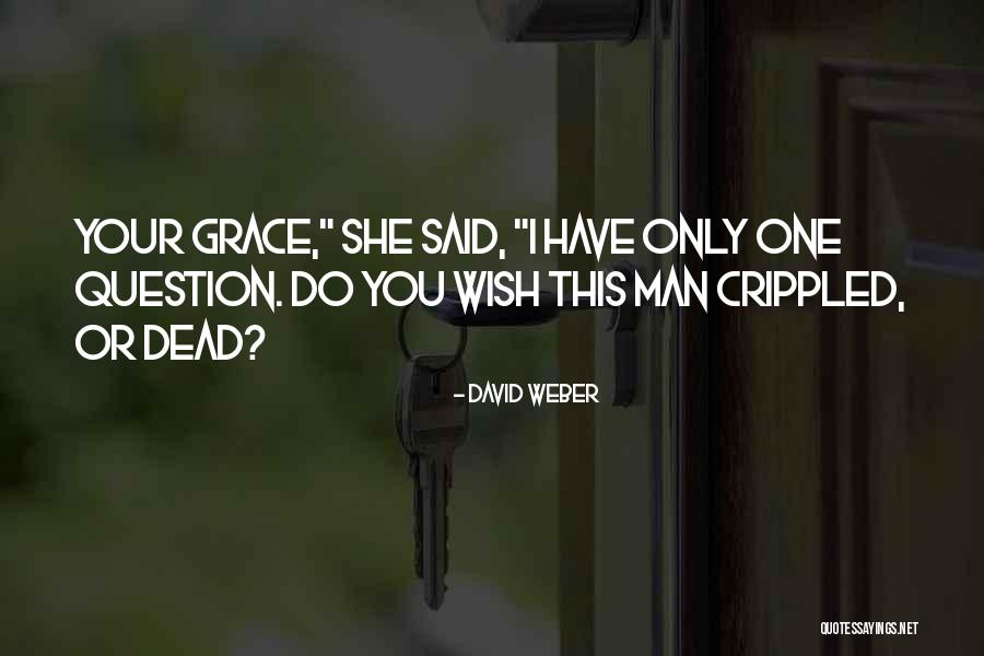 Weber Quotes By David Weber