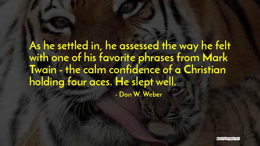 Weber Quotes By Don W. Weber Weber Quotes By Don W. Weber