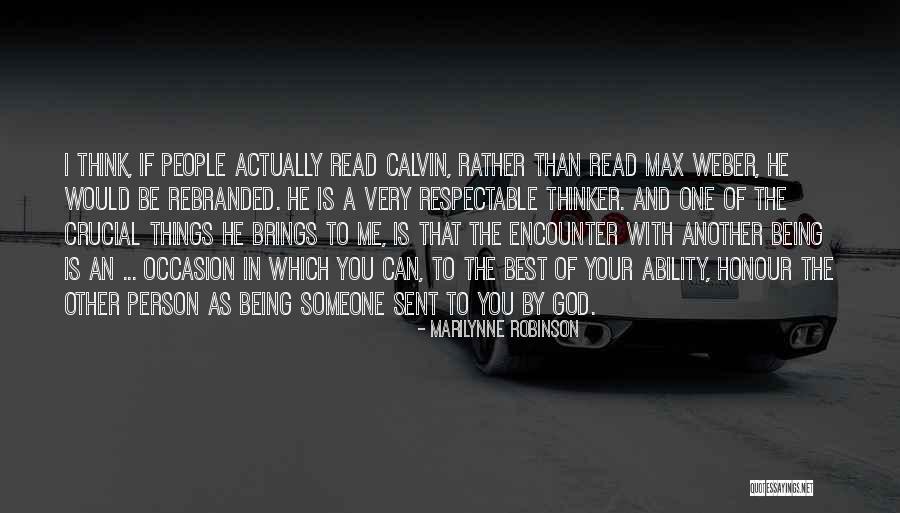 Weber Quotes By Marilynne Robinson Weber Quotes By Marilynne Robinson