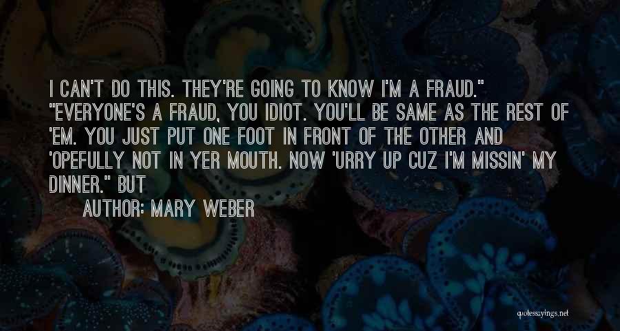 Weber Quotes By Mary Weber