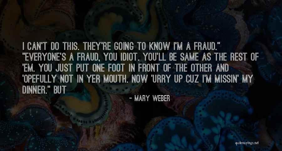 Weber Quotes By Mary Weber