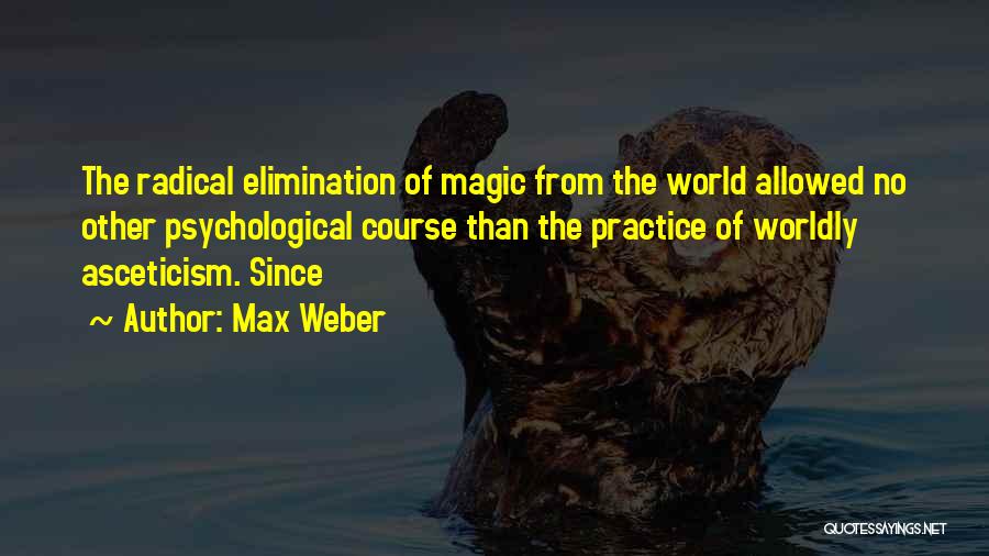 Weber Quotes By Max Weber