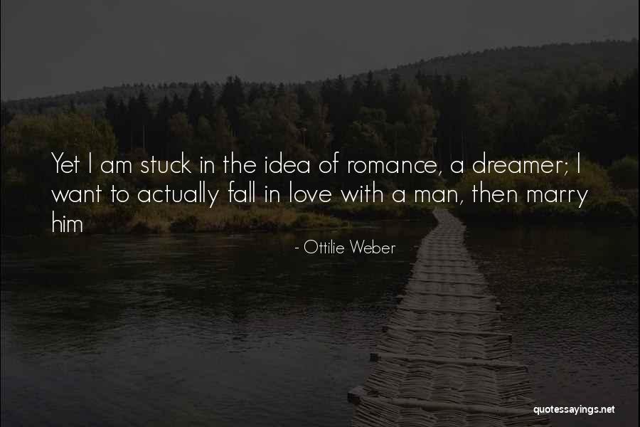 Weber Quotes By Ottilie Weber