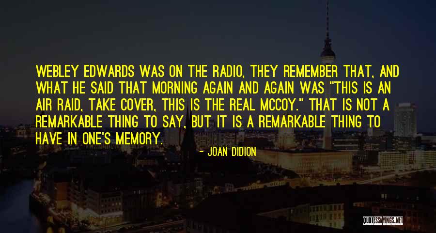 Webley Quotes By Joan Didion Webley Quotes By Joan Didion