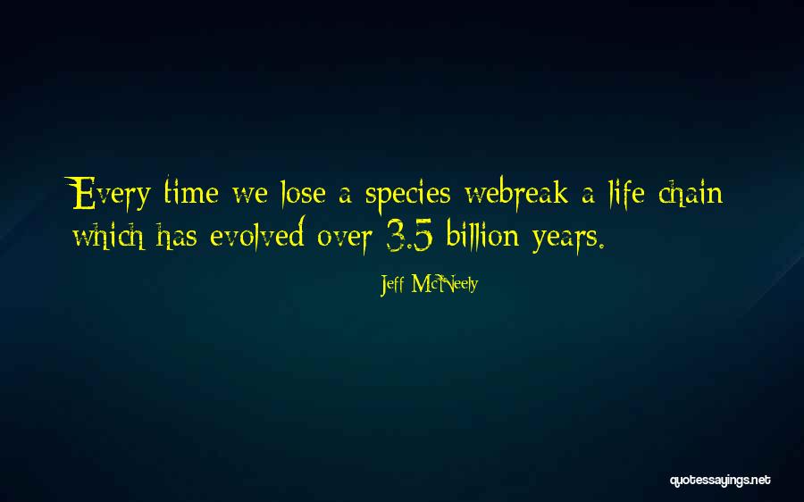 Webreak Quotes By Jeff McNeely Webreak Quotes By Jeff McNeely