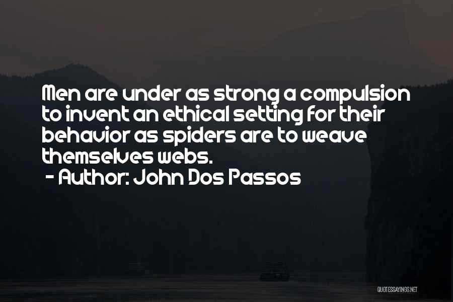 Webs We Weave Quotes By John Dos Passos