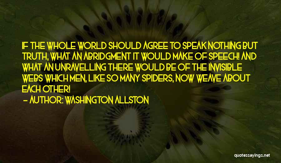 Webs We Weave Quotes By Washington Allston