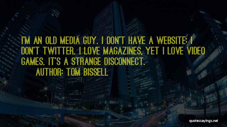 Website Love Quotes By Tom Bissell