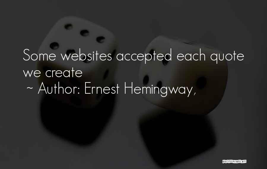 Websites Quotes By Ernest Hemingway,