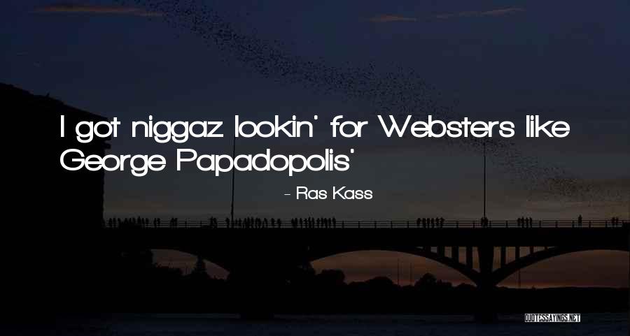 Websters Quotes By Ras Kass Websters Quotes By Ras Kass