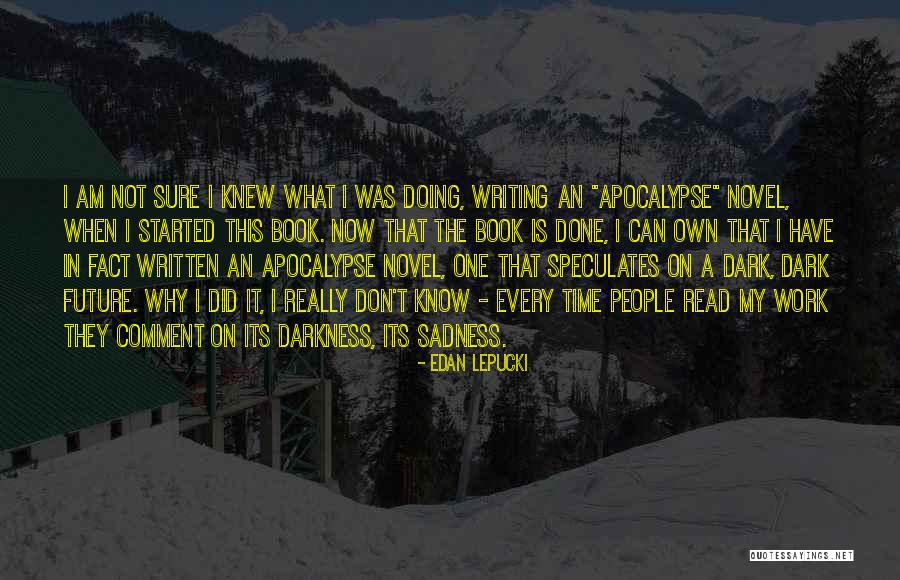 Wechselstrom Quotes By Edan Lepucki Wechselstrom Quotes By Edan Lepucki