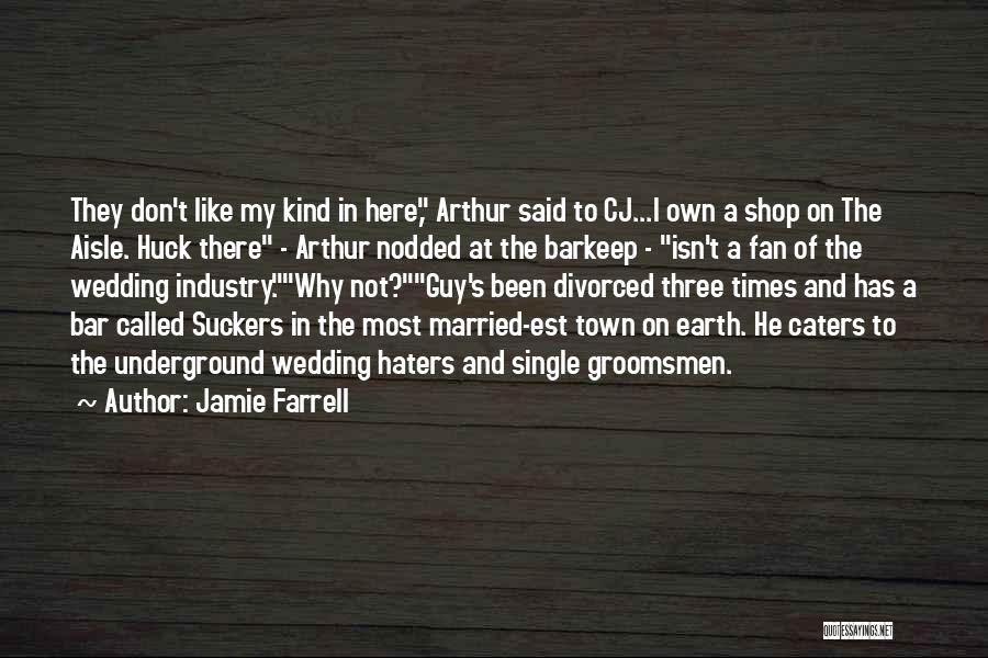 Wedding Aisle Quotes By Jamie Farrell