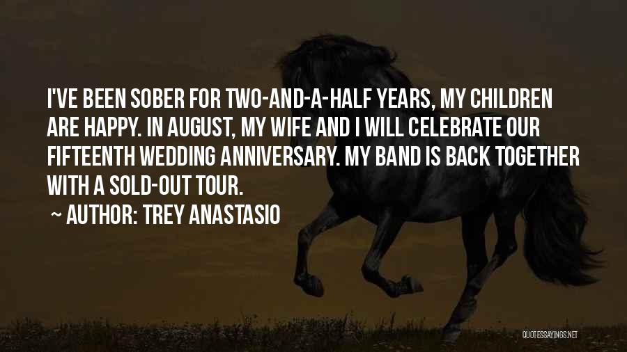 Wedding Anniversary For Wife Quotes By Trey Anastasio