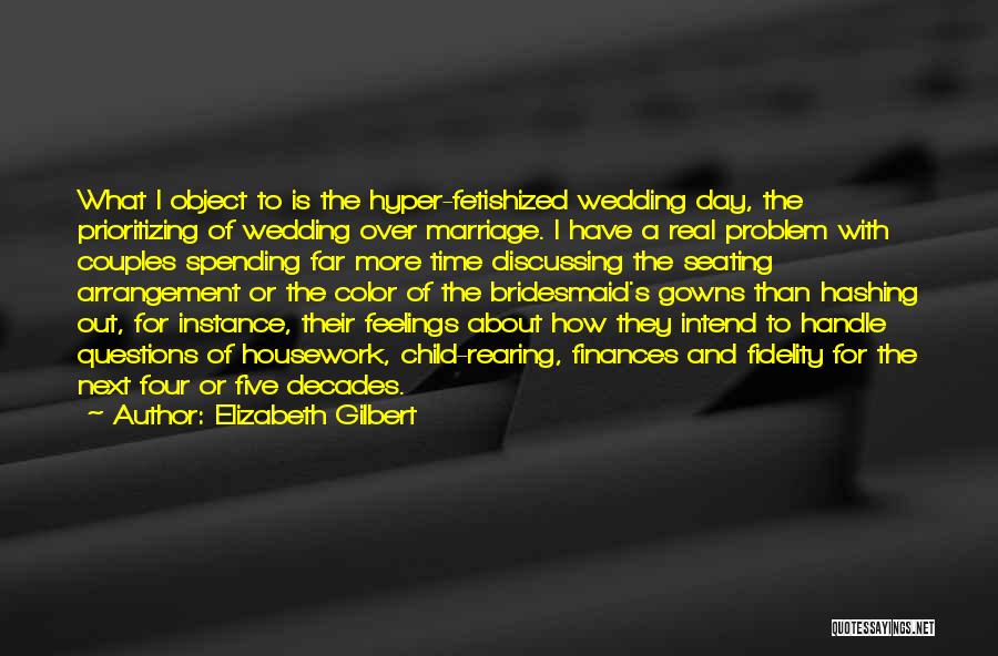 Wedding Arrangement Quotes By Elizabeth Gilbert