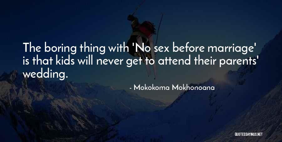 Wedding Attend Quotes By Mokokoma Mokhonoana Wedding Attend Quotes By Mokokoma Mokhonoana