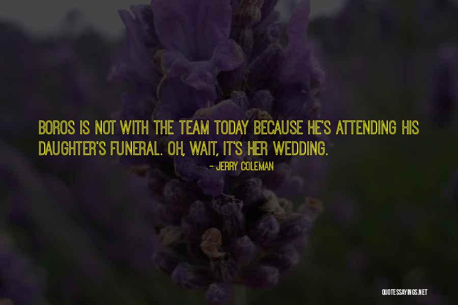 Wedding Attending Quotes By Jerry Coleman