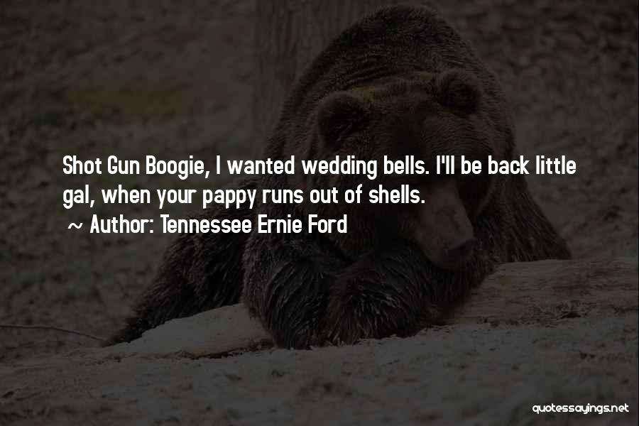 Wedding Bells Quotes By Tennessee Ernie Ford