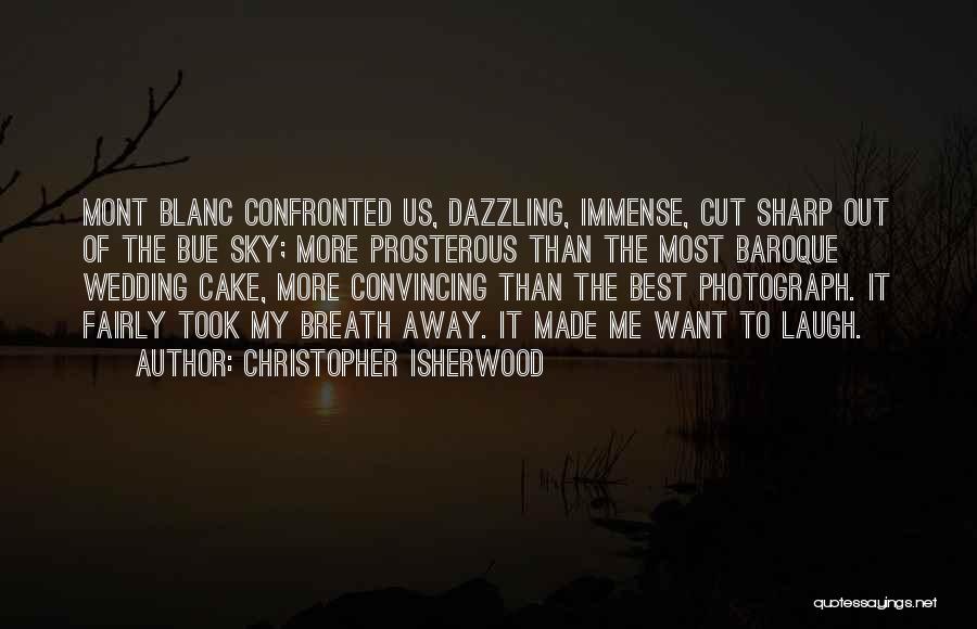 Wedding Cake Quotes By Christopher Isherwood