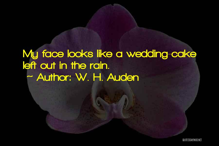 Wedding Cake Quotes By W. H. Auden