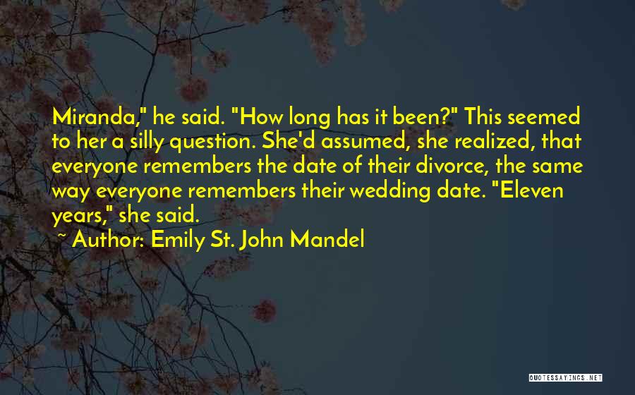 Wedding Date Quotes By Emily St. John Mandel