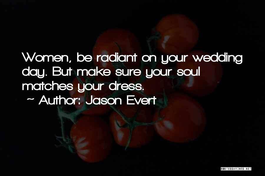 Wedding Day Dress Quotes By Jason Evert