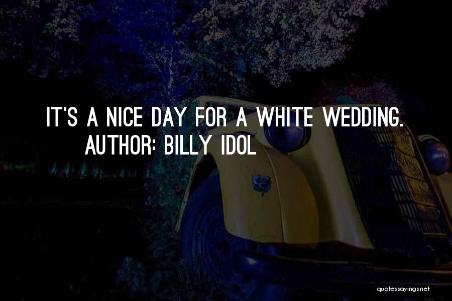 Wedding Day Quotes By Billy Idol