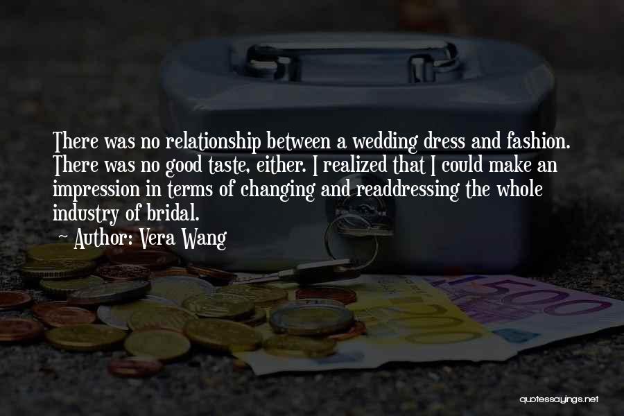 Wedding Dress Fashion Quotes By Vera Wang