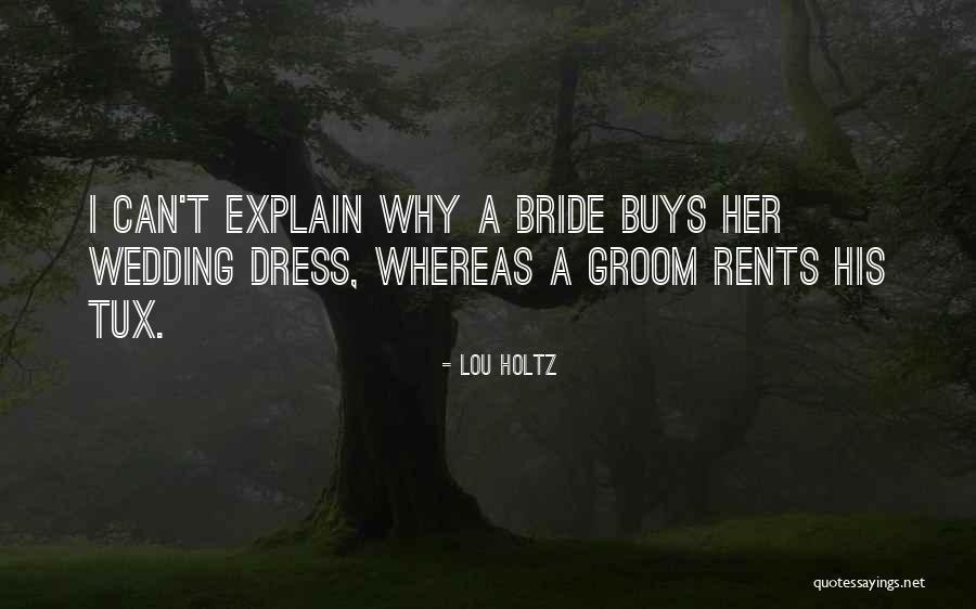 Wedding Dresses Quotes By Lou Holtz