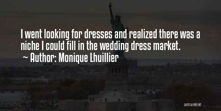 Wedding Dresses Quotes By Monique Lhuillier