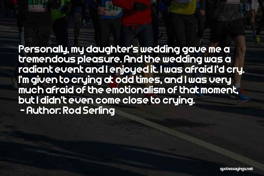 Wedding Event Quotes By Rod Serling