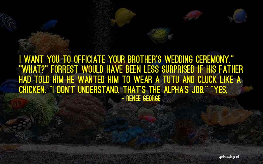 Wedding Father Quotes By Renee George