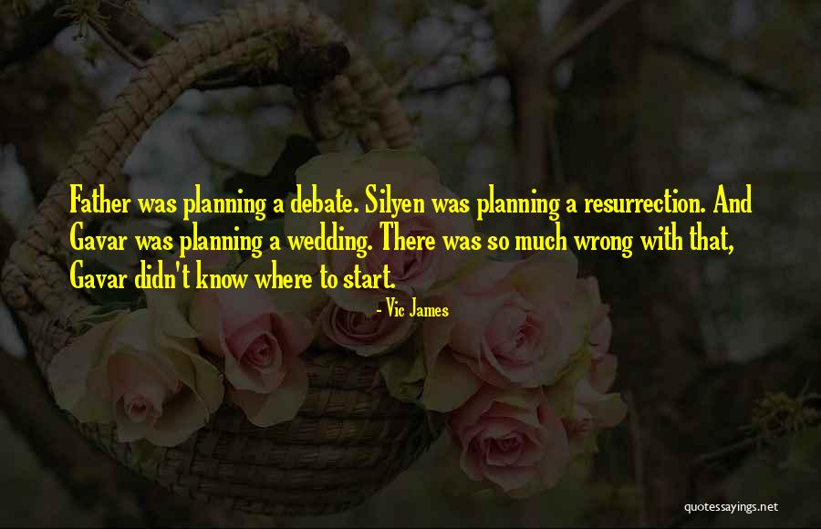 Wedding Father Quotes By Vic James