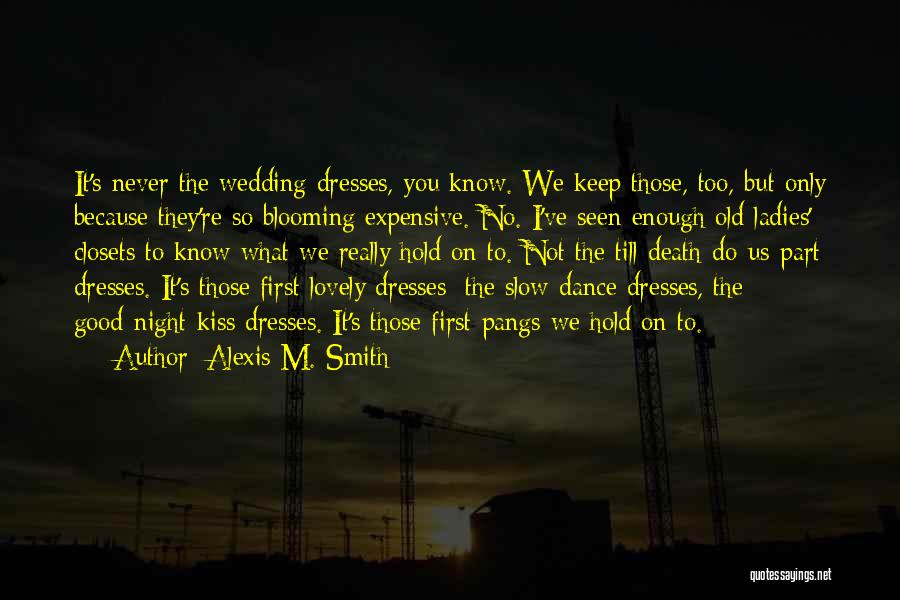 Wedding Kiss Quotes By Alexis M. Smith