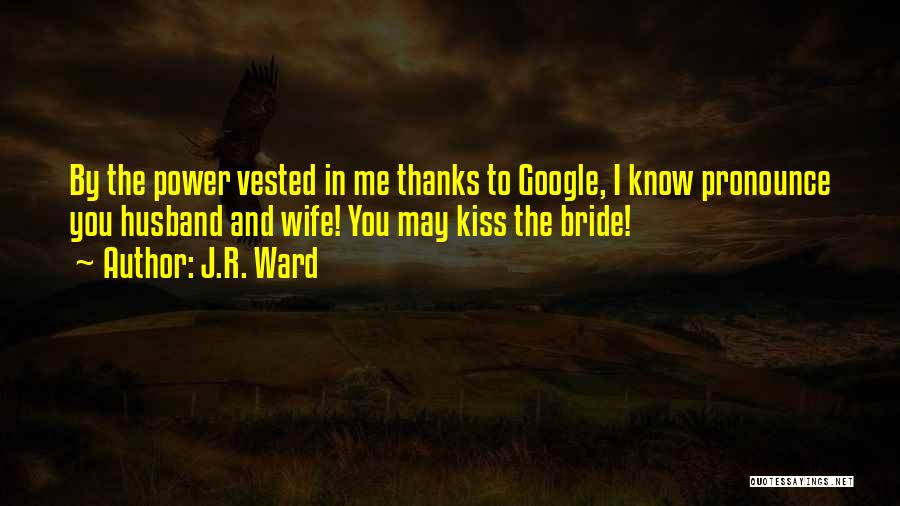 Wedding Kiss Quotes By J.R. Ward