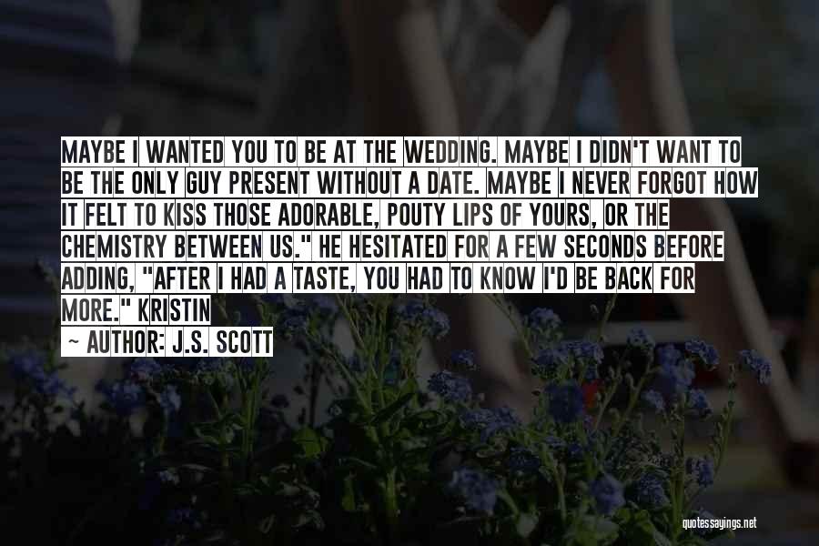 Wedding Kiss Quotes By J.S. Scott