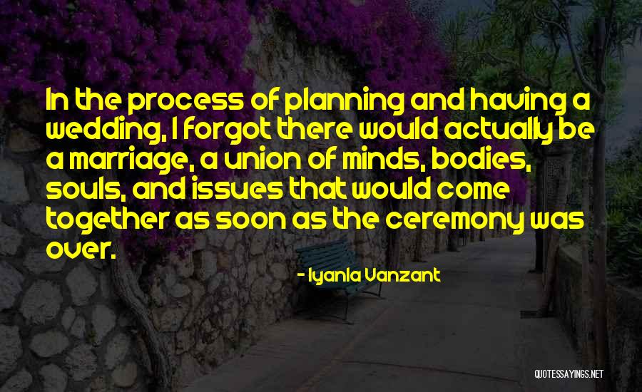 Wedding Planning Quotes By Iyanla Vanzant