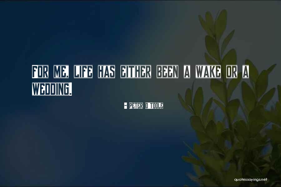 Wedding Plus One Quotes By Peter O'Toole Wedding Plus One Quotes By Peter O'Toole