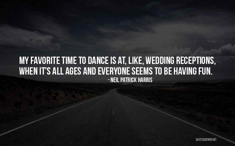 Wedding Receptions Quotes By Neil Patrick Harris