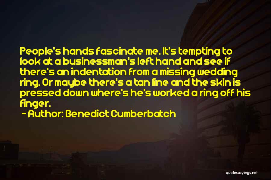 Wedding Ring Finger Quotes By Benedict Cumberbatch