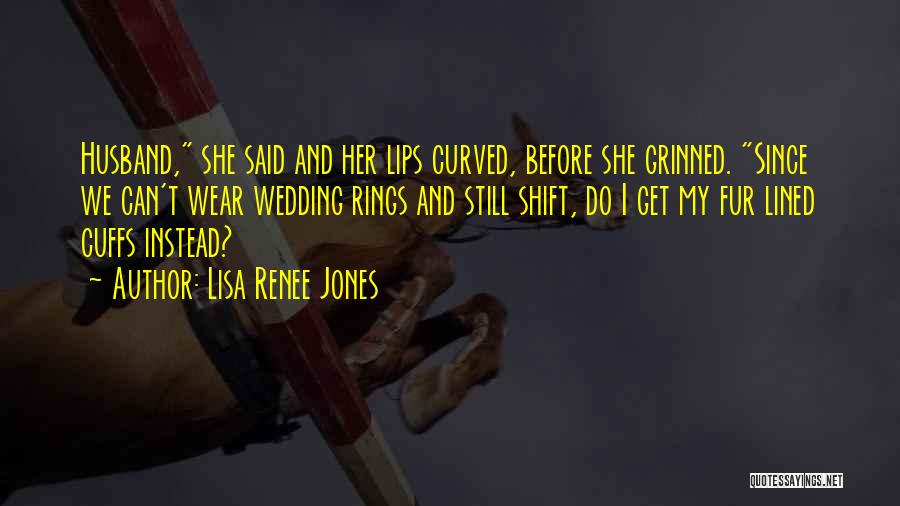 Wedding Rings Quotes By Lisa Renee Jones