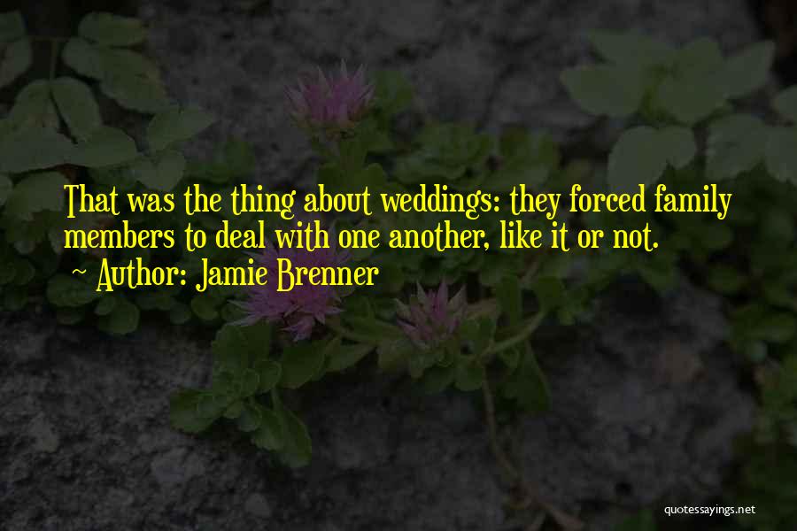 Weddings And Family Quotes By Jamie Brenner