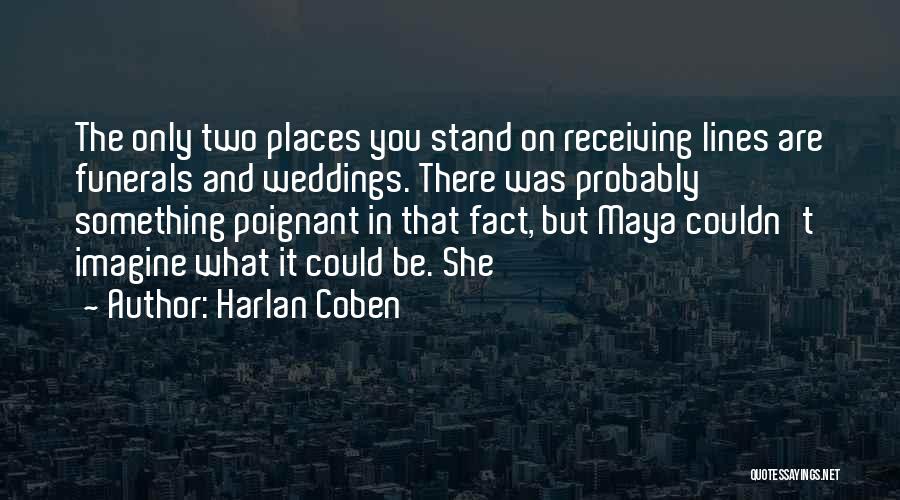 Weddings And Funerals Quotes By Harlan Coben Weddings And Funerals Quotes By Harlan Coben