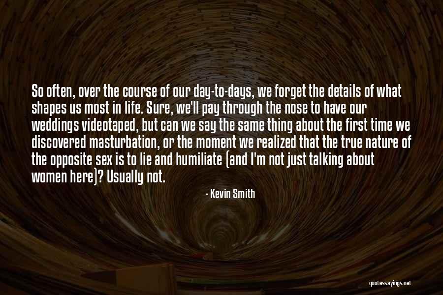 Weddings Day Quotes By Kevin Smith Weddings Day Quotes By Kevin Smith