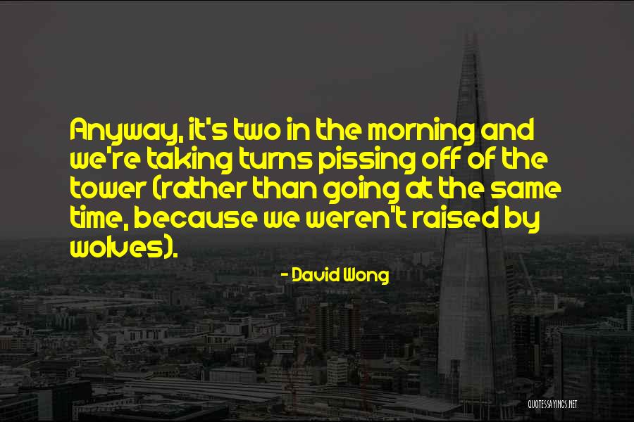 Wedell Foss Quotes By David Wong Wedell Foss Quotes By David Wong
