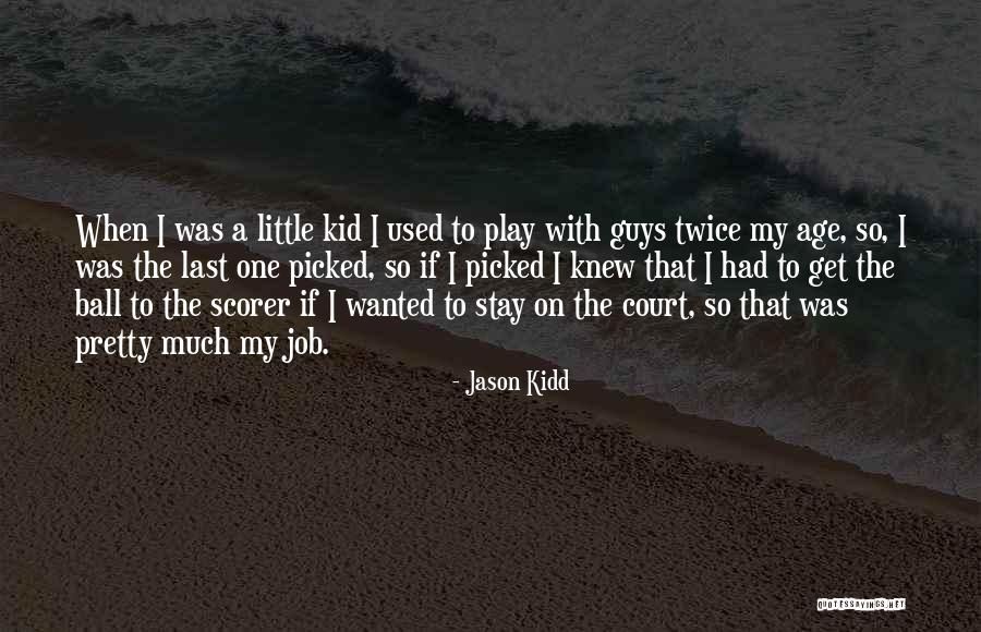 Wedell Foss Quotes By Jason Kidd Wedell Foss Quotes By Jason Kidd